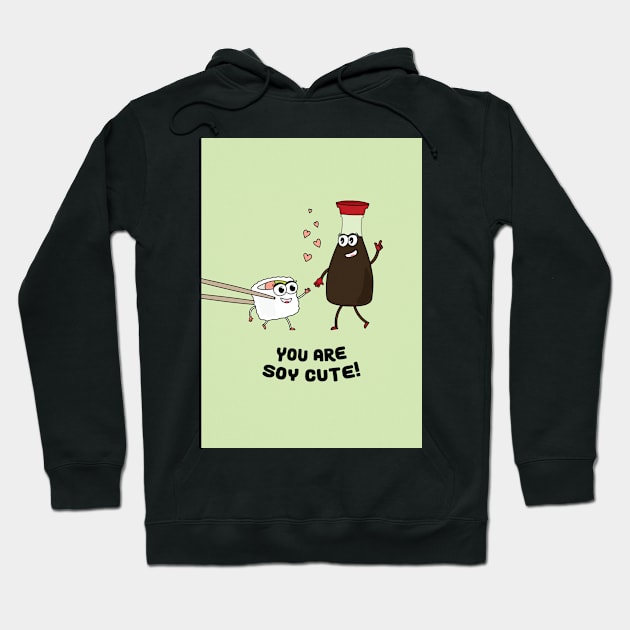 You Are Soy Cute Hoodie by sydneyurban